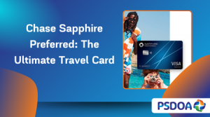 Chase Sapphire Preferred: The Ultimate Travel Card