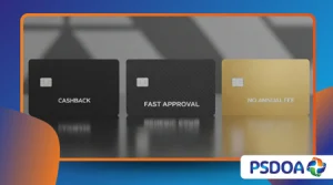 Top Credit Cards for Cashback, Fast Approval, and No Annual Fee